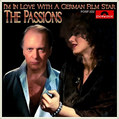 7'' THE PASSIONS I'm In Love With German Film Star BARBARA GOGAN POLYDOR UK 1981