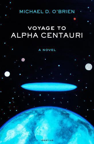 Voyage of Alpha Centauri, O'Brien, Michael D., Good Book