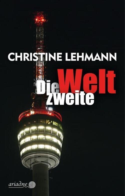Thumbnail - Die Zweite Welt | Christine Lehmann | Taschenbuch | Ariadne | 256 S. |