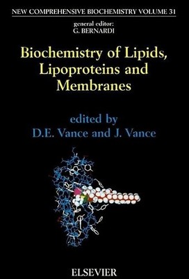 Biochemistry of Lipids, Lipoproteins and Membranes by Dennis ... - 9780444823595