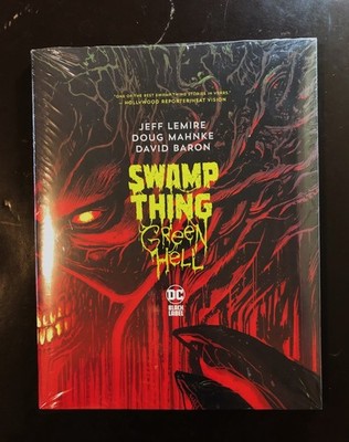 Swamp Thing; Green Hell. Jeff Lemere. Doug Mahnke. DC Black label HC Sealed 2023