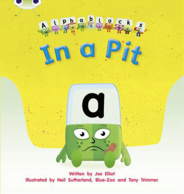 In a Pit: Alphablocks Phase 2 (Fiction) (Phonics Bug), Elliot, Mr Joe, Used; Ver