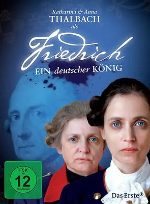 Friedrich - Ein deutscher König