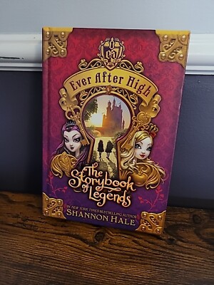 Ever After High The  Storybook of Legends  Preowned  By Shannon Hale 1st Edition