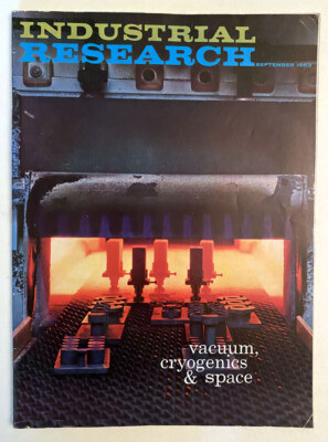 Industrial Research Magazine September 1963 Vacuum, Cryogenics And Space VG+