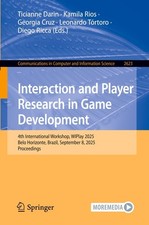 Interaction and Player Research in Game Devel...