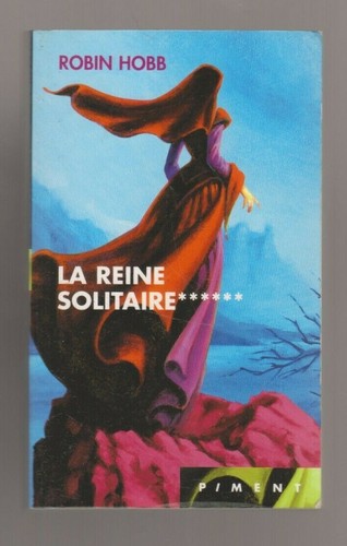 ROBIN HOBB - L ASSASSIN ROYAL 6 - LA REINE SOLITAIRE