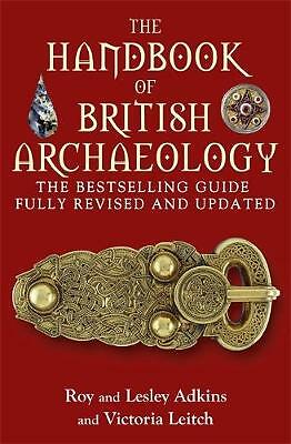 The Handbook of British Archaeology by Lesley Adkins, Victoria Leitch, Roy...