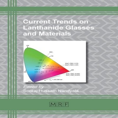 Current Trends on Lanthanide Glasses and Materials Materials Rese