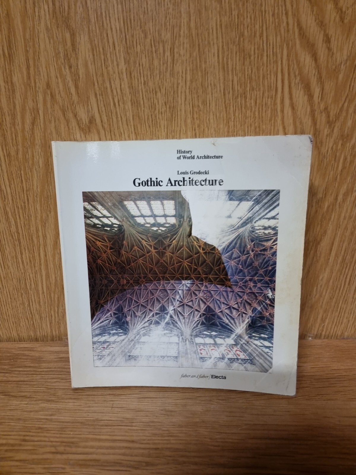 Gothic Architecture (History of World Architecture) by Recht, Roland (23e)