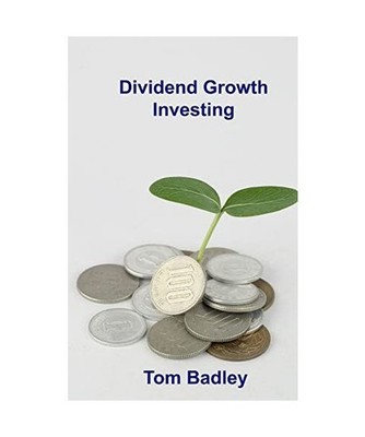 Dividend Growth Investing: Achieve Early Retirement with Dividend Stocks, Tom Ba