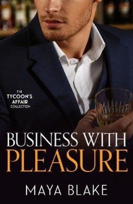 Maya Blake The Tycoon's Affair: Business With Pleasure (Taschenbuch) Harlequin