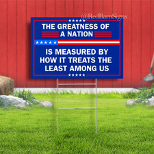 The Greatness of a Nation Indoor Outdoor Yard Sign with metal stakes