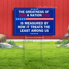 The Greatness of a Nation Indoor Outdoor Yard Sign with metal stakes