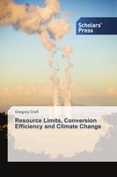 Gregory Croft | Resource Limits, Conversion Efficiency And Climate Change | Buch