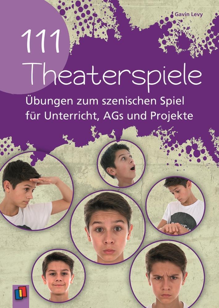 Thumbnail - 111 Theaterspiele Übungen Zum Szenischen Spiel Für Unterricht, Ags Und