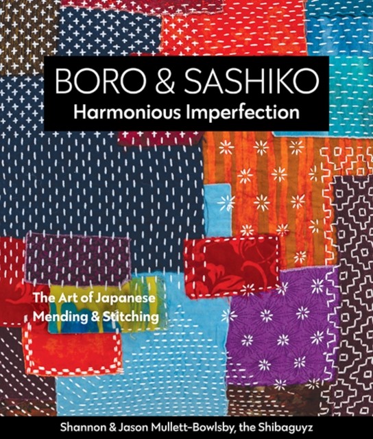 Boro & Sashiko Harmonious Imperfection by Shannon Mullett-Bowlsby (PB 2021) - Image 3