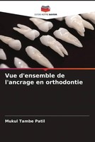 Mukul Tambe Patil | Vue D'ensemble De L'ancrage En Orthodontie | Taschenbuch