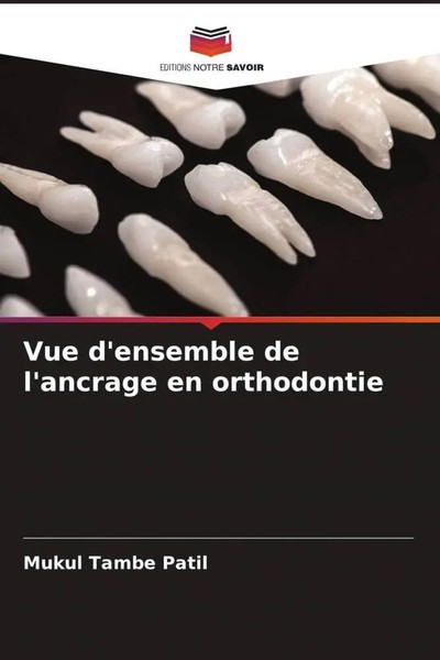 Mukul Tambe Patil | Vue D'ensemble De L'ancrage En Orthodontie | Taschenbuch-image
