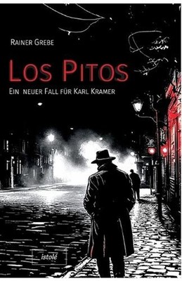 Los Pitos: Ein neuer Fall f?r Karl Kramer by Rainer Grebe (German) Paperback Boo