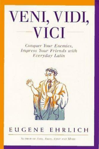 Veni, Vidi, Vici: Conquer Your Enemies, Impress Your Friends with Everyday Latin - 第 1/1 張圖片