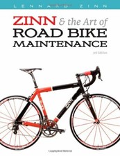 Zinn and the Art of Road Bike Maintenance By Lennard Zinn. 9781934030424