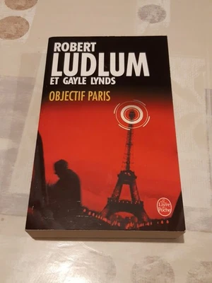 Roman -Objectif Paris - Robert Ludlum / Gayle Lynds - Le livre de poche - Photo 1/4