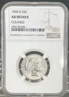 1909 -D Barber 25C  NGC AU Details Cleaned.