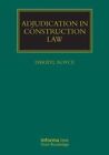 Adjudication in Construction Law by Darryl Royce (Hardback, 2015)