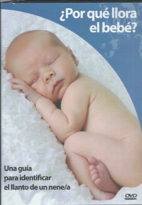 Por Que Llora El Bebe? Una Guia Para Identificar El Llanto de Un Nene/a, DVD