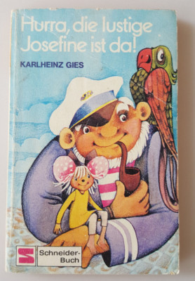 Karlheinz Gies. Hurra, die lustige Josefine ist da. Schneider-Buch 1977 Rarität