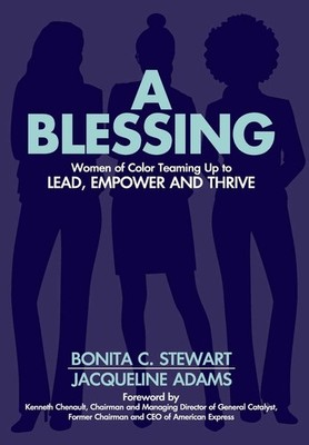 A Blessing: Women of Color Teaming Up to Lead, Empower and Thrive