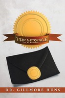 Gillmore Huns | The Message | Taschenbuch | Englisch (2014) | Xlibris