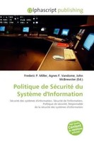 Frederic P. Miller (U. A.) | Politique De SéCurité Du SystèMe D'information