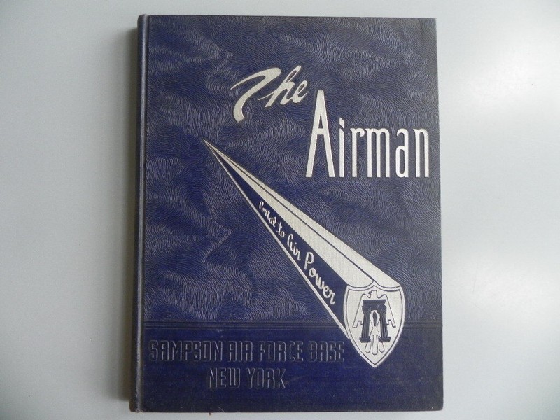 THE AIRMAN Sampson Air Force Base Military Yearbook  Geneva NY Seneca Lake