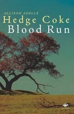 Blood Run Perfect Allison Adelle Hedge Coke