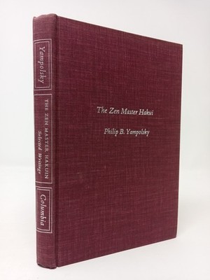 Zen Master Hakuin: Selected Writings, Philip B. Yampolsky, 1971, Columbia