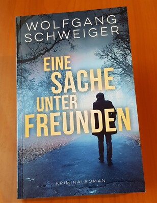Buch|Eine Sache unter Freunden|Wolfgang Schweiger BLITZVERSAND 
