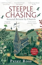 Steeple Chasing: Around Britain by Church, Ross, Peter, Used; Good Book