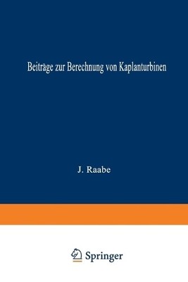 Joachim Raabe Beiträge zur Berechnung von Kaplanturbinen (Paperback) (UK IMPORT)