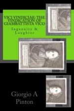 Vici Vindiciae: The Vindication Of Giambattista Vico: Ingenuity & Laughter