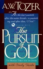 The Pursuit of God with Study Guide: The Human Thirst for the Divine - GOOD