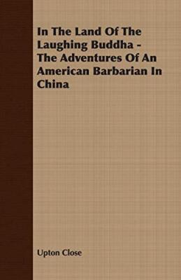 Close - In The Land Of The Laughing Buddha - The Adventures Of An Amer - X555z