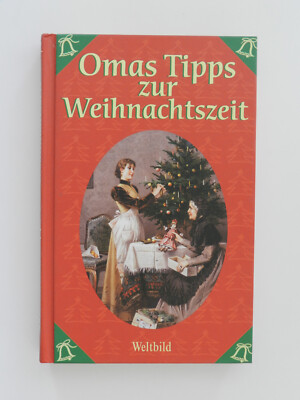 Omas Tipps zur Weihnachtszeit Weihnachten Basteln Backen Brauchtum Großmutter