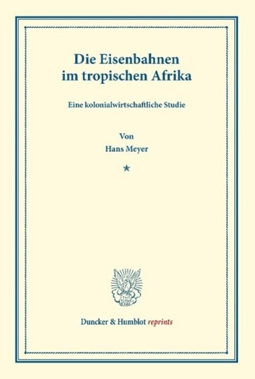 Thumbnail - Die Eisenbahnen Tropischen Afrika Eine Kolonialwirtschaftliche Studie