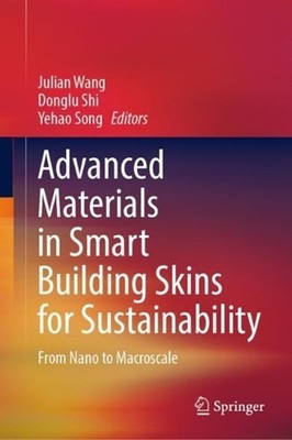 Advanced Materials in Smart Building Skins for Sustainability: From Nano to Macr