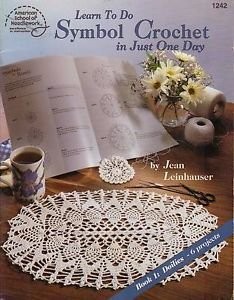LEARN TO DO SYMBOL CROCHET IN JUST ONE DAY By Jean Leinhauser **Excellent**