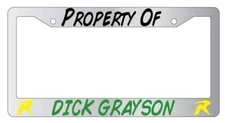 Property Of Dick Grayson (Robin) Chrome License Plate Frame
