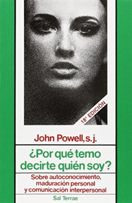 Por Que Temo Decirte Quien Soy? - Paperback NEW Powell, John 01/11/1991