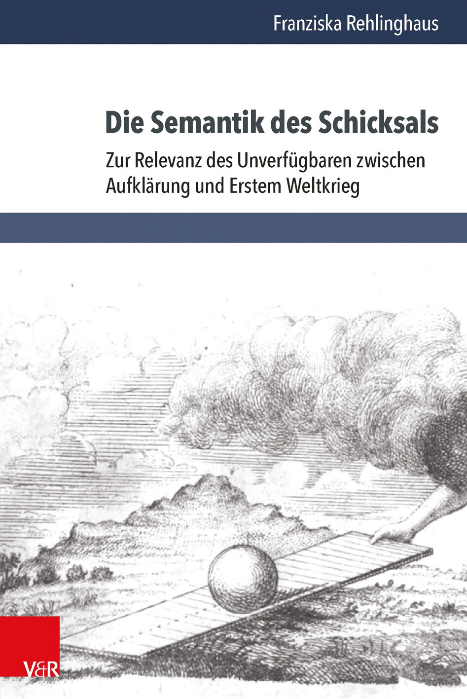 Thumbnail - Franziska Rehlinghaus / Die Semantik Des Schicksals
